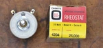 New In Box Ohmite 4204 Rheostat Model H Series A 25w 25,000 Ohms 0.032a 500 Vma. Fixed Price $29.99.